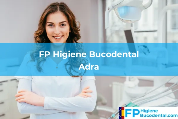 FP Higiene Bucodental en Adra