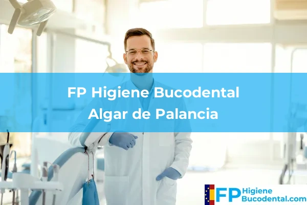 FP Higiene Bucodental en Algar de Palancia