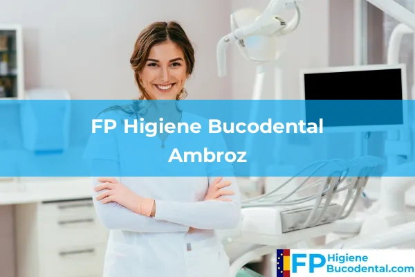 FP Higiene Bucodental en Ambroz
