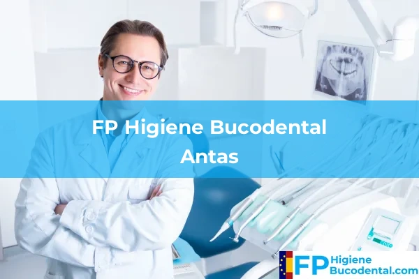FP Higiene Bucodental en Antas