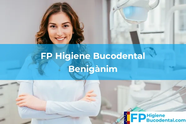 FP Higiene Bucodental en Benigànim
