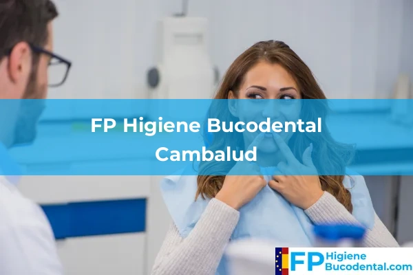 FP Higiene Bucodental en Cambalud