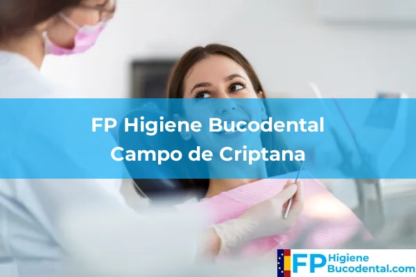 FP Higiene Bucodental en Valdepeñas 9 FP Higiene Bucodental en Campo de Criptana