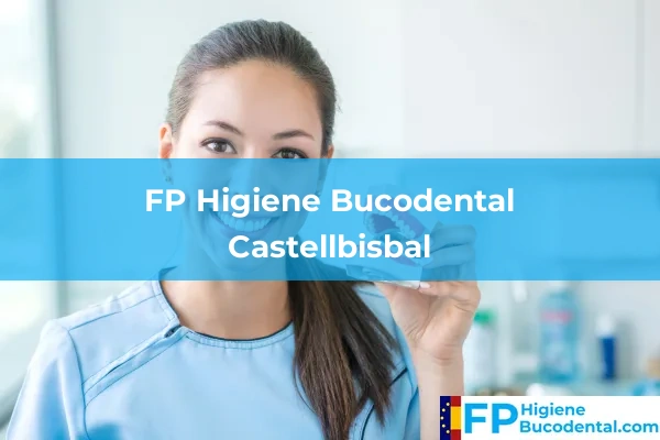 FP Higiene Bucodental en Castellbisbal