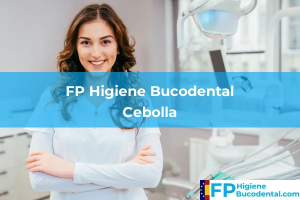 FP Higiene Bucodental en Consuegra 12 FP Higiene Bucodental en Cebolla
