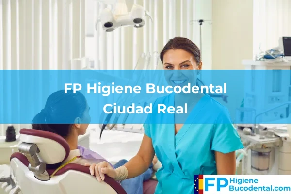FP Higiene Bucodental en Valdepeñas 11 FP Higiene Bucodental en Ciudad Real