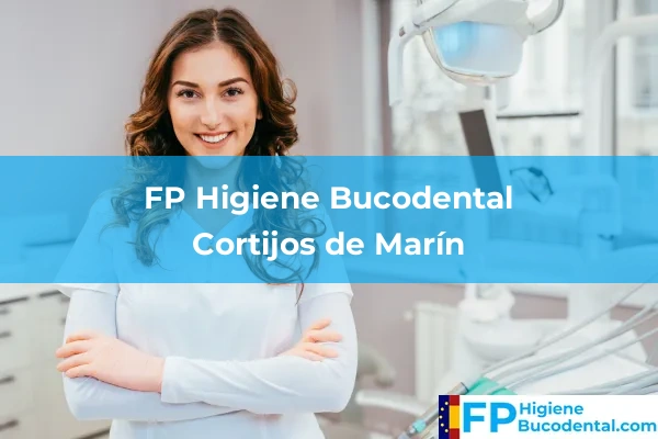 FP Higiene Bucodental en Cortijos de Marín