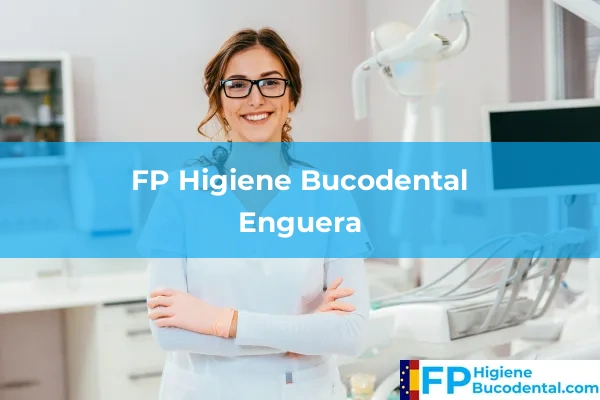 FP Higiene Bucodental en Enguera