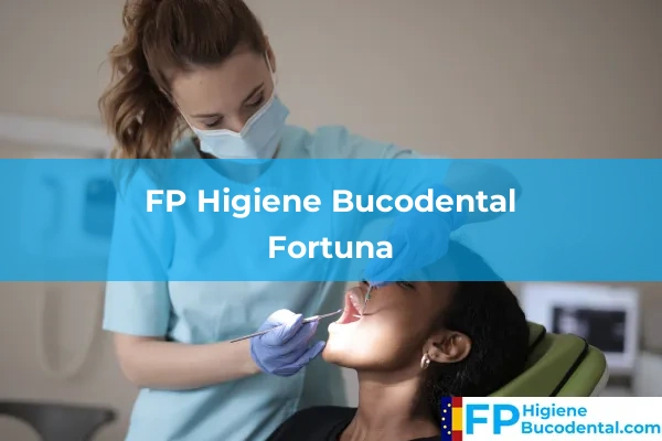 FP Higiene Bucodental en Fortuna