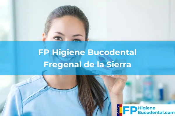 FP Higiene Bucodental en Fregenal de la Sierra