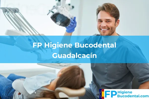 FP Higiene Bucodental en Guadalcacín
