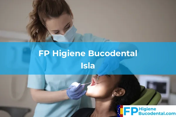 FP Higiene Bucodental en Isla