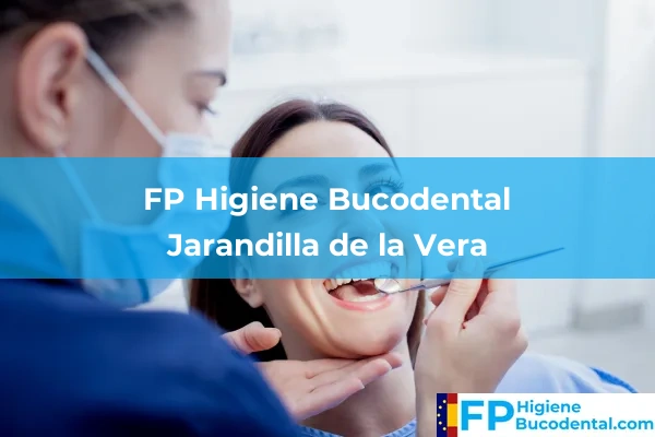 FP Higiene Bucodental en Arroyo de la Luz 8 FP Higiene Bucodental en Jarandilla de la Vera