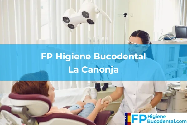 FP Higiene Bucodental en La Canonja