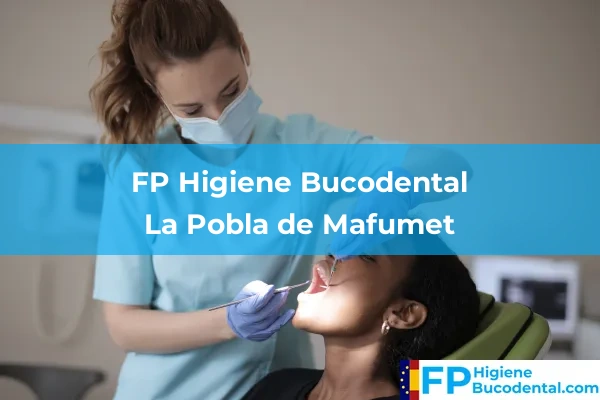 FP Higiene Bucodental en La Pobla de Mafumet