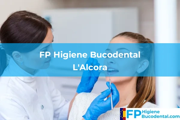 FP Higiene Bucodental en Alcalà de Xivert 22 FP Higiene Bucodental en L'Alcora