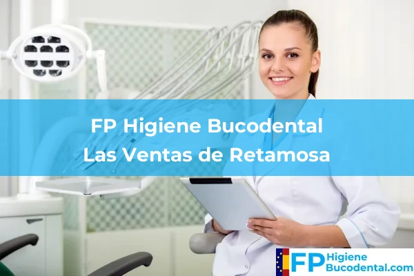 FP Higiene Bucodental en Las Ventas de Retamosa
