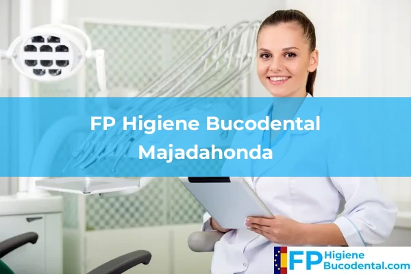 FP Higiene Bucodental en Majadahonda