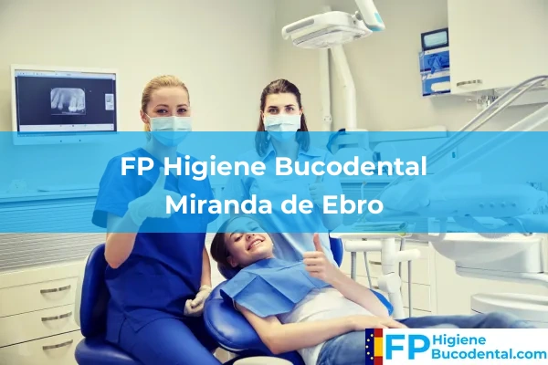 FP Higiene Bucodental en Miranda de Ebro
