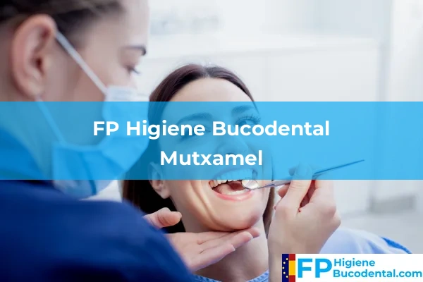 FP Higiene Bucodental en Mutxamel