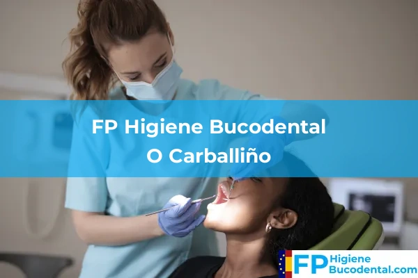 FP Higiene Bucodental en Celanova 14 FP Higiene Bucodental en O Carballiño