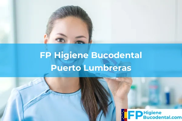 FP Higiene Bucodental en Puerto Lumbreras