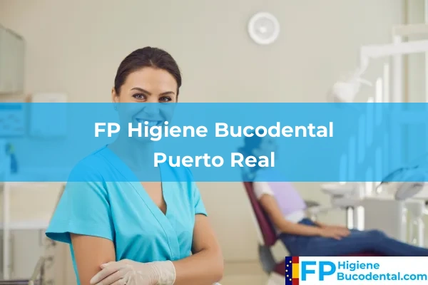 FP Higiene Bucodental en Puerto Real