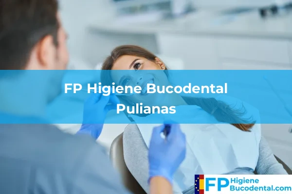 FP Higiene Bucodental en Pulianas