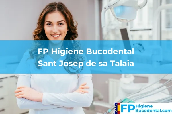 FP Higiene Bucodental en Sant Josep de sa Talaia