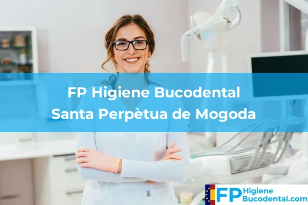 FP Higiene Bucodental en Santa Perpètua de Mogoda