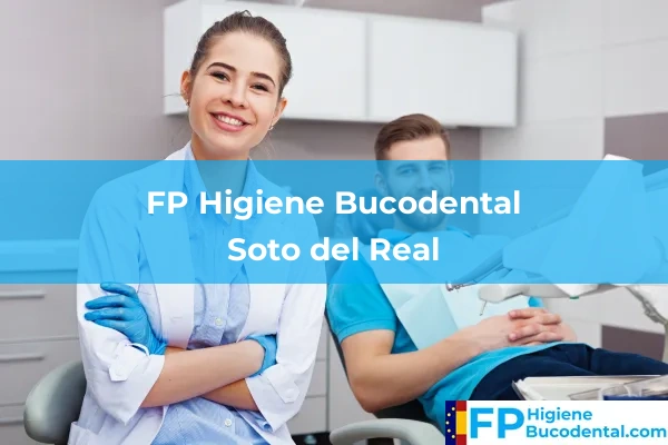 FP Higiene Bucodental en Soto del Real