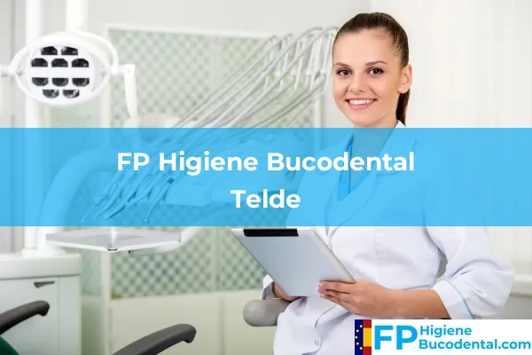 FP Higiene Bucodental en Telde