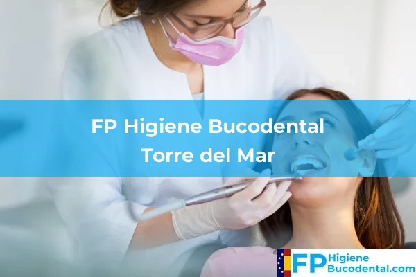FP Higiene Bucodental en Torre del Mar