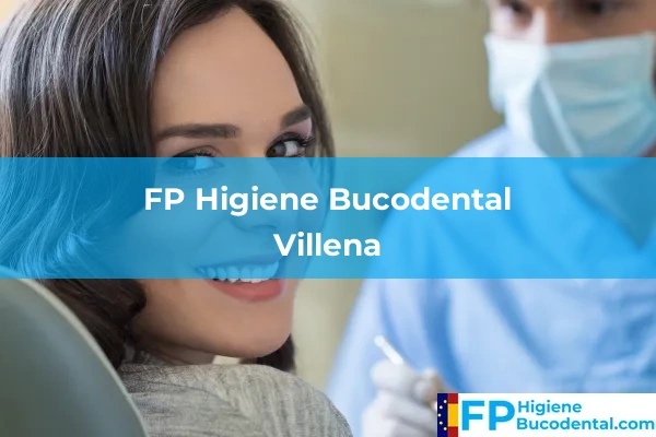 FP Higiene Bucodental en Villena